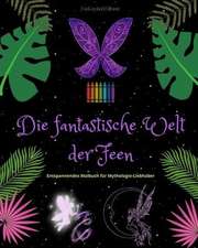 Editions, F: Die fantastische Welt der Feen | Malbuch für My