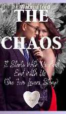 The Chaos: It Starts With Us And End With Us The Two Lovers Story