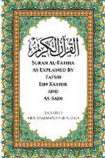 Surah Al-Fatiha As Explained By Tafsir Ibn Kathir and As-Sadi