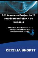 101 Maneras En Que La IA Puede Beneficiar A Tu Negocio