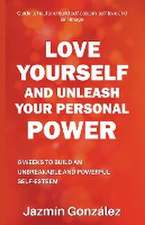 Love Yourself and Unleash Your Personal Power