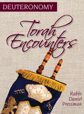 Torah Encounters: Deuteronomy