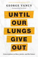 Until Our Lungs Give Out