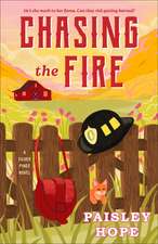 Chasing the Fire