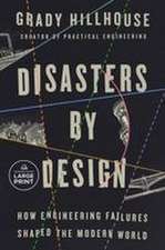 Disasters by Design
