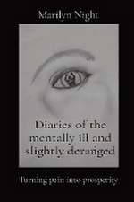 Diaries of the mentally ill and slightly deranged