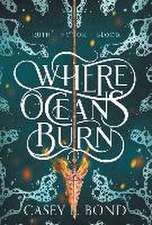 Where Oceans Burn