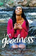 I Am Goodness