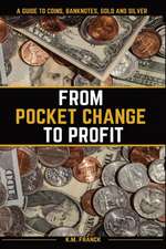 From Pocket Change to Profit