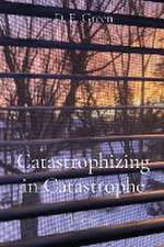 Catastrophizing in Catastrophe