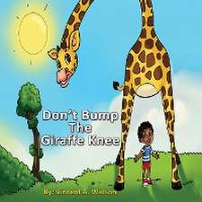 Don't Bump the Giraffe Knee