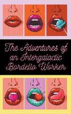 The Adventures of an Intergalactic Bordello Worker