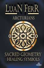 Arcturians - Sacred Geometry and Healing Symbols