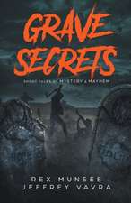 Grave Secrets, Short Tales of Mystery & Mayhem