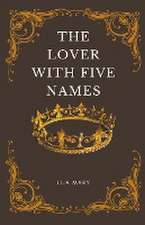 The Lover With Five Names