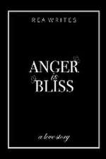 Anger is Bliss