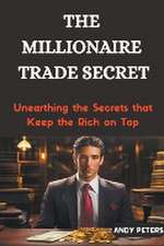 The Millionaire Trade Secret