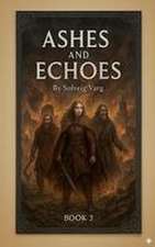 Ashes And Echoes