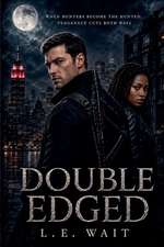 Double Edged