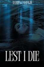 LEST I DIE