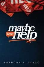 Maybe I Can Help