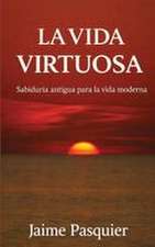 La Vida Virtuosa