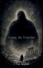 Erasing The Forgotten