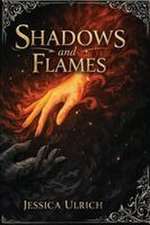 Shadows and Flames