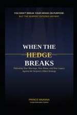 When the Hedge Breaks