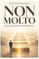 NON MOLTO