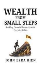 Wealth from Small Steps