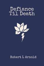 Defiance Til Death