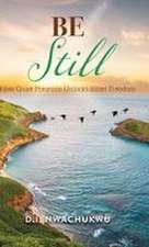 Be Still
