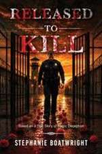 Released to Kill