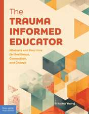 Trauma-Informed Educator