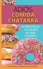 ADIÓS COMIDA CHATARRA
