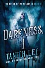 Darkness, I