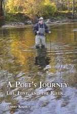 A Poet's Journey: Life, Love, and the River