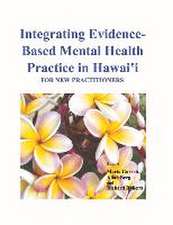 Integrating Evidence-Based Mental Health Practice in Hawai'i: For New Practitioners