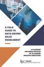 A Field Guide to Data-Driven Sales Enablement