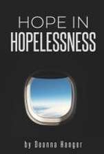 Hope in Hopelessness