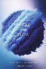 Smoke and Flow