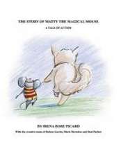 The Story of Matty the Magical Mouse