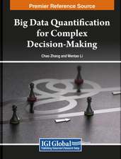 Big Data Quantification for Complex Decision-Making