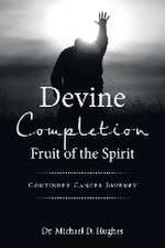 Devine Completion Fruit of the Spirit