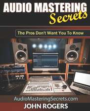 Audio Mastering Secrets