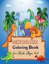 Dinosaur Coloring Book for Kids: Fantastic Dinosaur Coloring Book for Boys & Girls Kids Ages 4-8