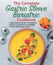 Methews, N: Complete Gastric Sleeve Bariatric Cookbook