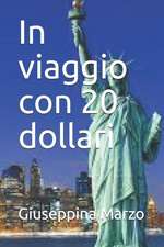 In viaggio con 20 dollari