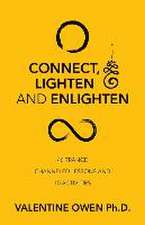 Connect, Lighten and Enlighten: 46 Trance Channeled Lessons and 10 Activities